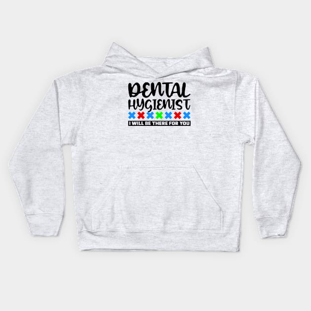 Dental Hygienist Kids Hoodie by colorsplash